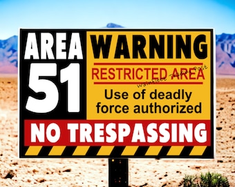 Area 51 Warning Sign Restricted Area No Trespassing
