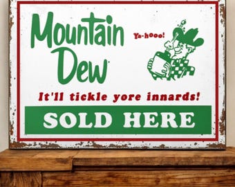 Rustic Mountain Dew Soda Pop Sign Yahoo It'll Tickle Yore Innards