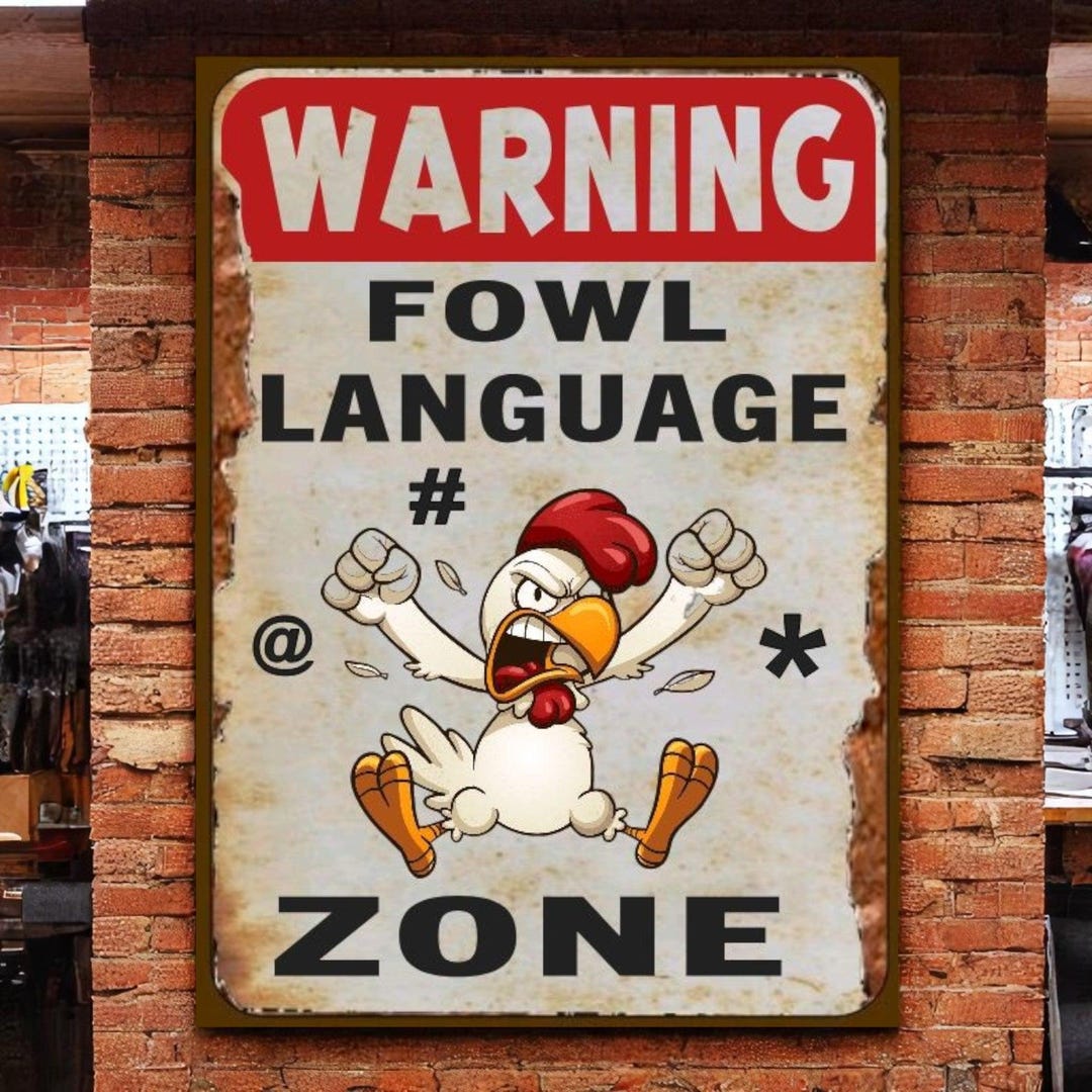 Aluminum Sign – Foul Language Zone or No Foul Language (angry Chicken ...