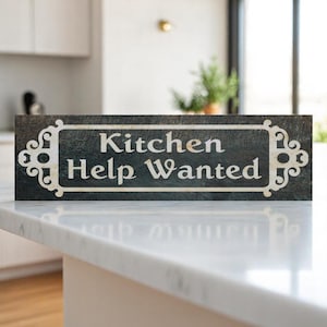 Kitchen Help Wanted Aluminum Sign – Victorian Style Handmade Decor