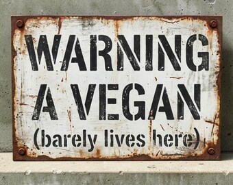 Rustic Vegan Warning Sign – Handmade Metal on Aluminum | Funny Organic Garden Decor | Vegetarian Humor Sign