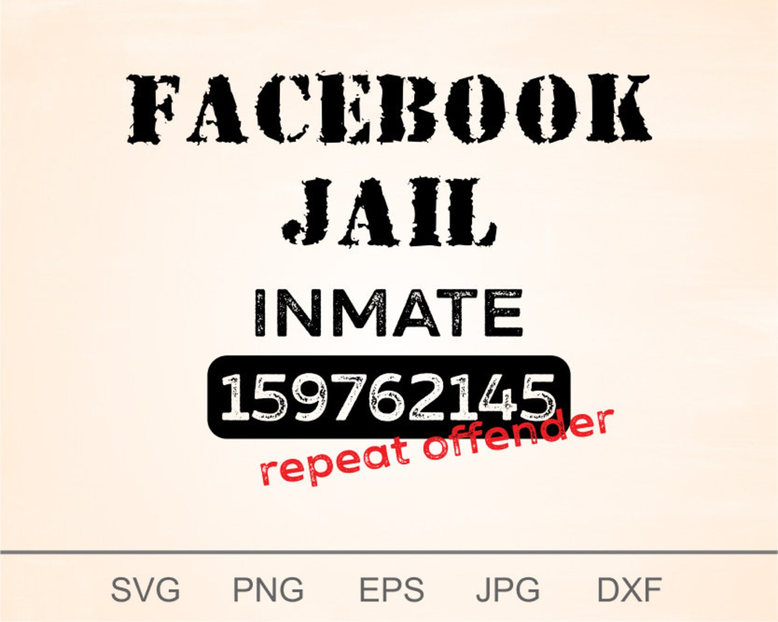 Facebook Jail Inmate Repeat Offender Svg Digital Files for - Etsy UK