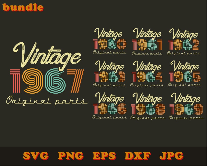 Vintage 1960-69 original parts svg bundle, Birthday svg, 50-60 years …