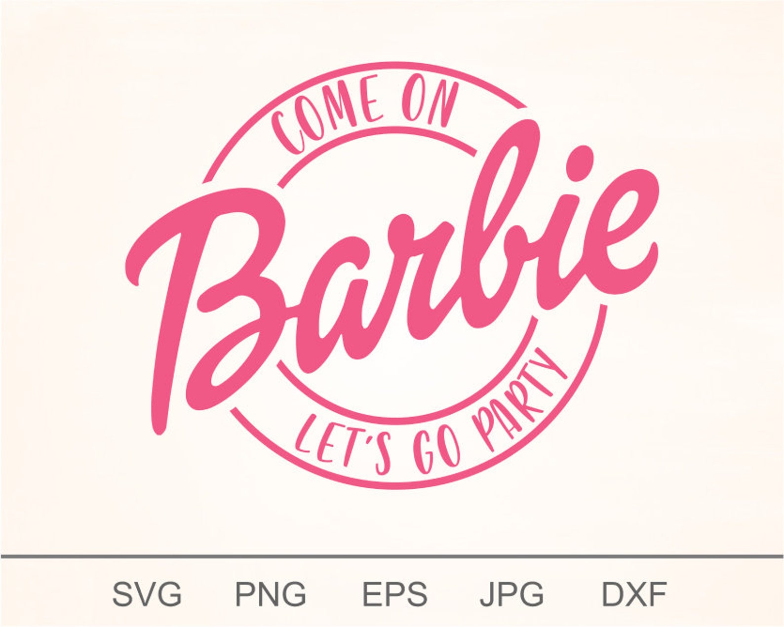 Come on barbie lets go party svg Barbie girl svg Girl Etsy