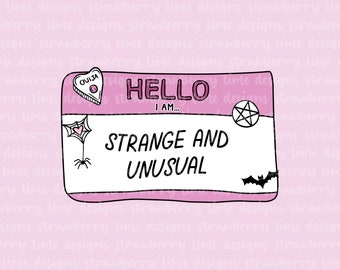 Hello I Am Strange And Unusual | Vinyl Die Cut Sticker