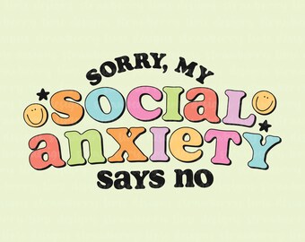 My Social Anxiety Says No | Vinyl Die Cut Sticker