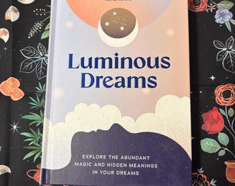 Luminous Dreams: Explore the Abundant Magic and Hidden Meanings in Your Dreams