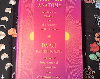 Spiritual Anatomy: Meditation, Chakras, and the Journey to the Center