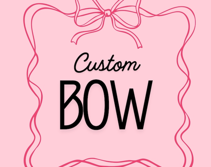Custom Bow