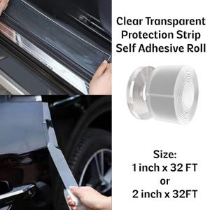 May include: Clear, transparent self-adhesive protection strip roll. The image shows the product being applied to a car door and door sill. Available sizes are 1 inch x 32 FT or 2 inch x 32 FT.