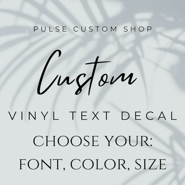 Custom Decals - Choose your Font, Color, Length - Custom Vinyl Text Decals, Vinyl Lettering, Car Decal