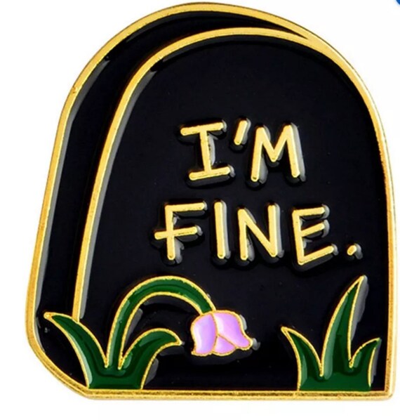 I'm fine pin
