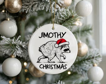 Jimothy Christmas Raccoon Ornament, Funny Christmas Ornament, Raccoon Lover Gift, Santa Raccoon Holiday Decor, Funny Stocking Stuffer