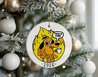 this is fine ornament, funny ornament, funny meme, gag gift, white elephant exchange, secret santa, funny gift for her, 2026 ornament