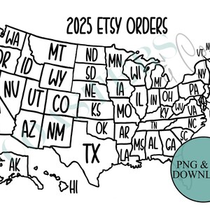 Peut inclure: Carte en noir et blanc des États-Unis avec les abréviations des États. Le texte "2025 ETSY ORDERS" est en haut. Un cercle turquoise avec "PNG & PDF DOWNLOAD" est en bas à droite.