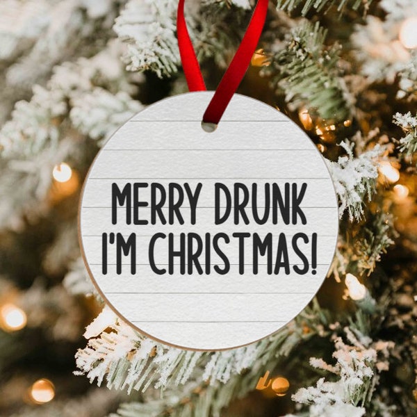 Merry Drunk ornament, funny drinking ornament, alcohol gift, drinking ornament, alcohol decor, merry drunk i'm christmas, gift for her, him