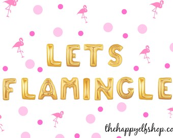 16" Gold LETS FLAMINGLE balloons/banner. Party Decor. flamingo party. luau party balloon. flamingle. flamingo decor. flamingo party supplies