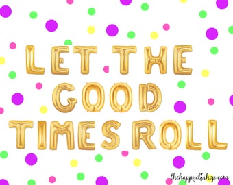 16" LET THE GOOD times roll balloons/banner. Mardi gras party. Mardi gras decor. Mardi gras. king cake. let the good times roll. balloons