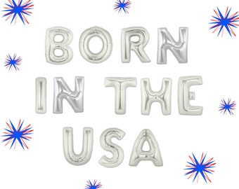 16" Born in the USA balloons/banner. Fourth of july balloons. American pride  balloons. patriotic balloons. MEMORIAL DAY. Party decor