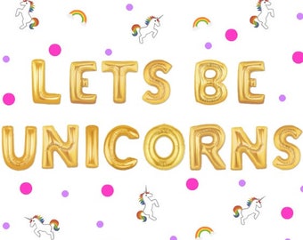 16" LETS BE UNICORNS balloons/banner unicorn party decor. unicorn party. unicorn balloons. Uni Party. Birthday Decoration. Unicorn