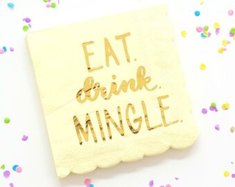 EAT DRINK MINGLE l small napkins. Birthday cocktail napkins. Celebratory party napkins. Party animal. Graduation napkins. Cocktail napkins