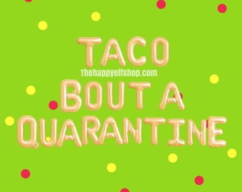 16" taco bout a Quarantine balloons. Cinco de mayo. Cinco de mayo quarantine party. cinco de mayo. derby decor. Drinko de mayo. taco bout a