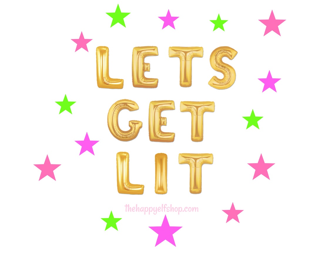 16 LETS GET Lit Balloons/banner. Get Lit Balloon. Lets - Etsy