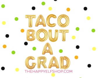 16" Taco bout a grad balloons/banner. Class of 2019. Graduation balloons. 2019 graduation. College. Highschool graduation