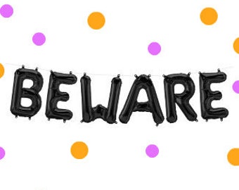 16" BEWARE balloon. halloween party decor. boo script balloon. halloween balloon. haunted house decor. halloween banner. halloween decor