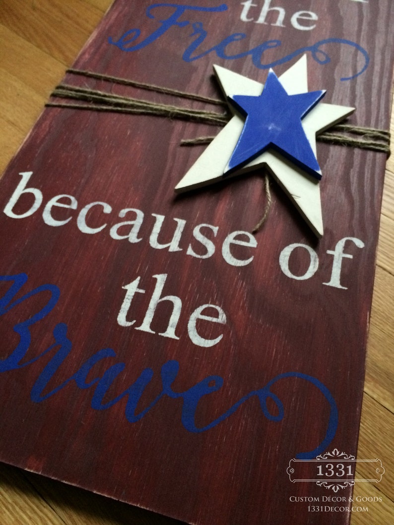 land of the free because of the brave sign land of the free because of the brave sign