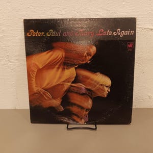 LP de vinilo vintage de Peter, Paul y Mary Late Again de 1968