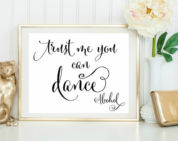 Trust Me You Can Dance Alcohol Dancing Floor Signs Funny Etsy
