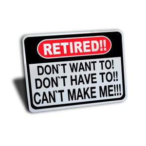 Retirement Gift / Present Idea Sign for Co Worker supervisor boss employee job friend family.  Alumium 10&quot; by 7&quot;, outdoor, funny