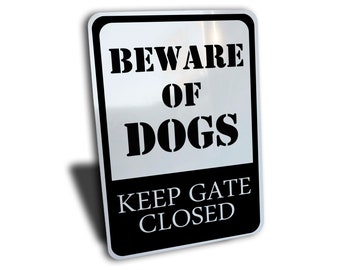 Warning Beware of Dogs Sign Keep Gate Closed, ALUMINUM, black, 7" BY 10"