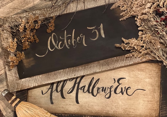 Primitive Halloween Sign| All Hallows' Eve| Oct 31st| Primitive Halloween| Rustic Decor| Primitive Decor| Handmade