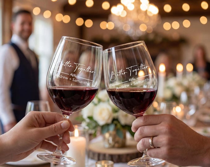 Personalized "Better Together" Wine Glass Set | Custom Etched Wedding Toasting Glasses & Romantic Anniversary Gift