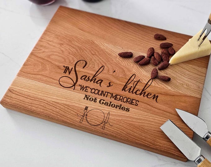 Personalized Cutting Board - We Count Memories Not Calories: Custom engraved charcuterie  board, perfect gift for her