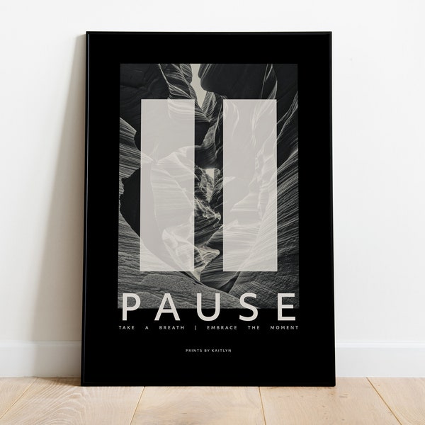 Pause Poster Print, Aesthetic Wall Art, Neutral, Embrace the Moment Travel Photograph Home Office Decor, Minimal Style, Housewarming Gift