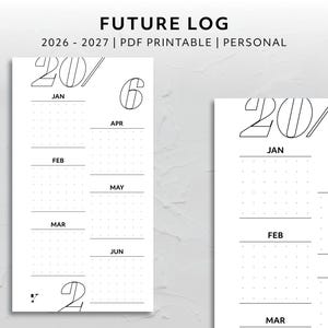 May include: A black and white PDF printable future log for 2026-2027. The design includes the text "FUTURE LOG" and the years. The layout features months and dotted grid lines for personal use.
