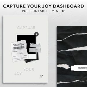 May include: A minimalist design with the text "CAPTURE YOUR JOY DASHBOARD" and "PDF PRINTABLE | MINI HP". The design includes a white background with a black and white photo frame, a receipt, and torn paper elements. The right side features a black and white torn paper design.
