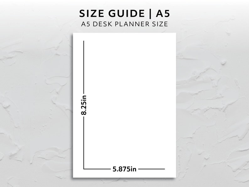 May include: A size guide for an A5 desk planner, showing the dimensions of the planner as 8.25 inches by 5.875 inches.