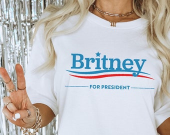 Britney for President T-Shirt Britney Shirt Britney Gift for Her Custom Name Shirt Custom Name Britney Gift for Moms