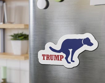 Hilarious Trump Gag Gift, Funny Trump Magnet, Anti Trump Gift, Fck Trump Magnet, I Didnt Vote for Him Sticker, Funny Trump Magnet