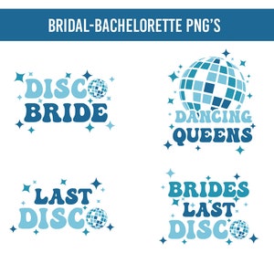 Disco Bride Bachelorette Png, Dancing Queens Png, Last Disco Png, Bachelorette Party Png, Disco Bachelorette Png, Disco Png, Mama Mia Svg