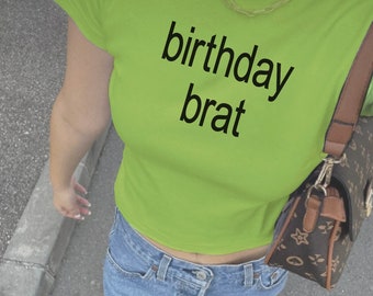 Birthday Shirt Birthday Brat HBD green baby tee Y2K Baby Tee Shirt Birthday Crop Top Baby Tee y2k style