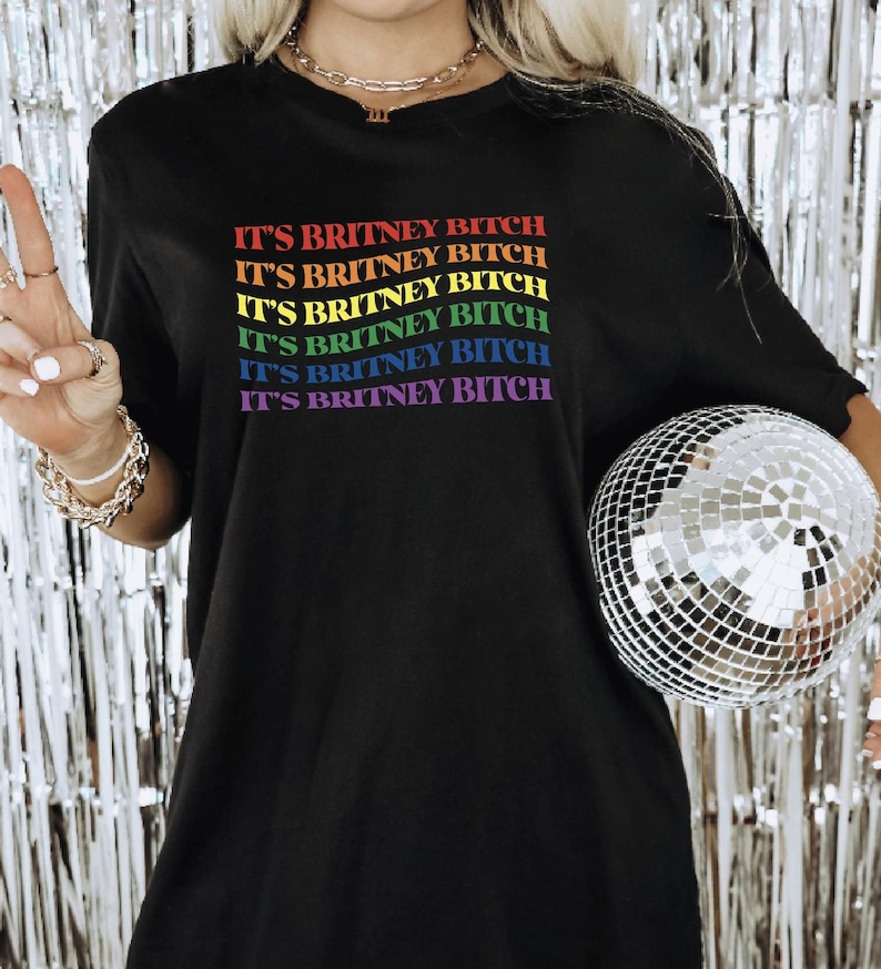 lgbtq its britney bitch britney shirt