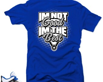 Shirt to match Air Jordan Retro 4 Motorsport sneakers" I'm the Best " Royal tee