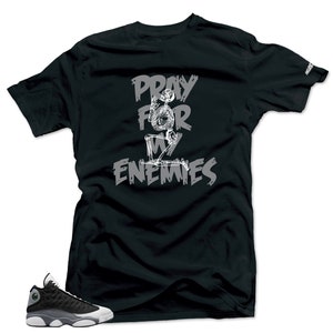 Shirt To Match Jordan 13 Retro Black Flint Enemies Sneaker tee