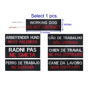 Working Dog Do Not Distract in English, German, Croatian, Spain, Portuguese, French, Italian patch hook backing or sew on size 6x2 inch