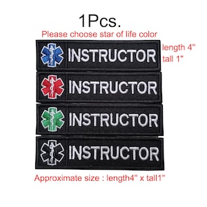 May include: Black embroidered patches with the word "INSTRUCTOR" in white. Each patch features a different colored Star of Life emblem: blue, red, green, and white. Approximate size: 4 inches long x 1 inch tall.